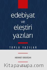 Edebiyat ve Eleştiri Yazıları