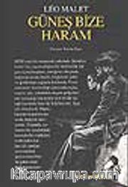 Güneş Bize Haram / Kara Üçleme 2