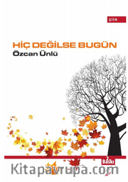 Hiç Değilse Bugün