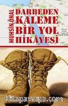 Darbeden Kaleme Bir Yol Hikayesi