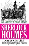 Sherlock Holmes / Abbey Çiftliği Olayı