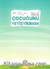 Çocuğumu Yetiştirirken