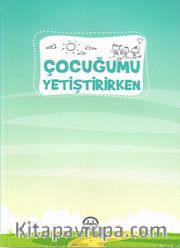 Çocuğumu Yetiştirirken