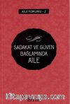 Sadakat ve Güven Bağlamında Aile