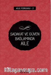 Sadakat ve Güven Bağlamında Aile