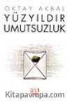 Yüzyıldır Umutsuzluk