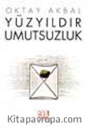 Yüzyıldır Umutsuzluk