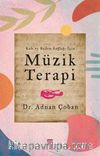 Ruh ve Beden Sağlığı İçin: Müzik Terapi
