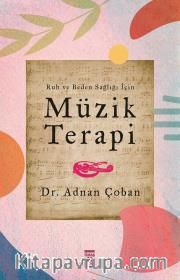 Ruh ve Beden Sağlığı İçin: Müzik Terapi