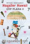 Çöp Plaza 2 / Hayaller Hawaii