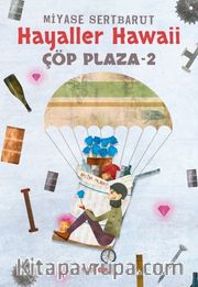 Çöp Plaza 2 / Hayaller Hawaii