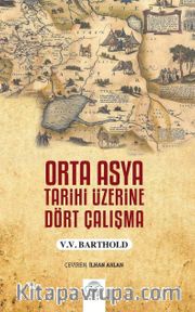 Orta Asya Tarihi Üzerine Dört Çalışma