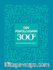 Din Psikolojisinin 300'ü