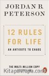 12 Rules for Life : An Antidote to Chaos