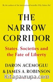 The Narrow Corridor : States, Societies, and the Fate of Liberty