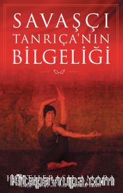Savaşçı Tanrıça’nın Bilgeliği