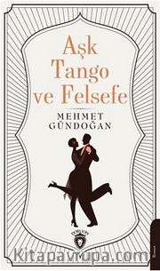 Aşk, Tango ve Felsefe