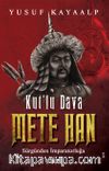 Kut’lu Dava Mete Han 