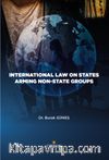 International Law on States Arming Non-State Groups