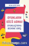Oyunların Gücü Adına! - Oyunlaştırma Bilimine Giriş