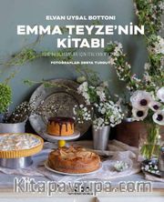 Emma Teyze’nin Kitabı <br /> Yeni Başlayanlar İçin İtalyan Mutfağı