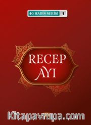 Recep Ayı (40 Hadis Serisi 1)