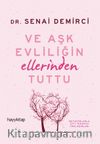 Ve Aşk Evliliğin Ellerinden Tuttu