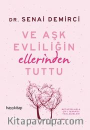 Ve Aşk Evliliğin Ellerinden Tuttu