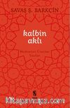 Kalbin Aklı & Medeniyet Üzerine Yazılar