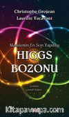 Higgs Bozonu & Maddenin En Son Yapıtaşı