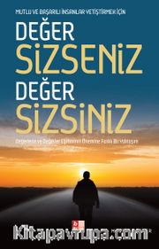 Değer Sizseniz Değer Sizsiniz
