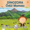 Dinozora Ödül Maması
