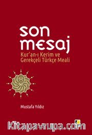 Son Mesaj <br /> Kur'an-ı Kerim ve Gerekçeli Türkçe Meali (Metinsiz Cep Boy Karton Kapak)