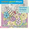 Rahatlatan Girdaplar / Renklerin Gizemli Dünyası