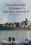 Çalışmanın Mutluluğu ve Sıkıntısı