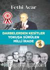 Darbelerden Kesitler  & Yokuşu Sürülen Milli İrade 2