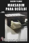Aşk Maksadım Para Değildi