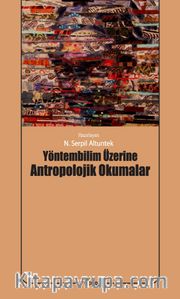 Yöntembilim Üzerine Antropolojik Okumalar