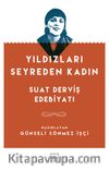 Yıldızları Seyreden Kadın & Suat Derviş Edebiyatı