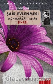 Şair Evlenmesi / Müntahabat-ı Eş’ar