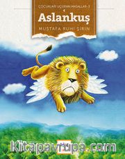 Aslankuş / Çocukları Uçuran Masallar 3