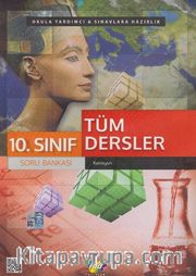 10. Sınıf Tüm Dersler Soru Bankası