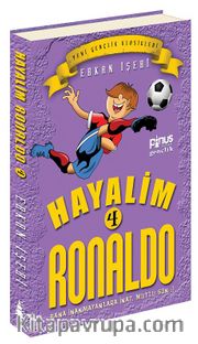 Hayalim Ronaldo 4 <br /> Bana İnanmayanlara İnat Mutlu Son 