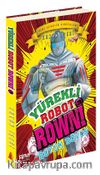Yürekli Robot Rowni 3 / Büyük Dövüş