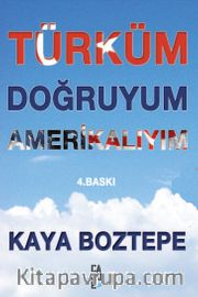 Türküm Doğruyum Amerikalıyım