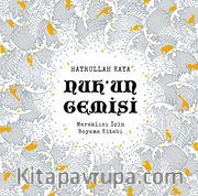 Nuh'un Gemisi <br /> Her Yaş İçin Boyama Kitabı