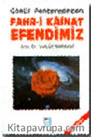 Fahri Kainat Efendimiz