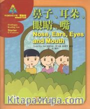 Nose, Ears, Eyes and Mouth (Sinolingua Reading Tree) Çocuklar İçin Çince Okuma Kitabı