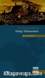 Emeviler’den Arap Baharı’na Halep Türkmenleri