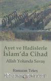 Ayet ve Hadislerle İslam’da Cihad & Allah Yolunda Savaş